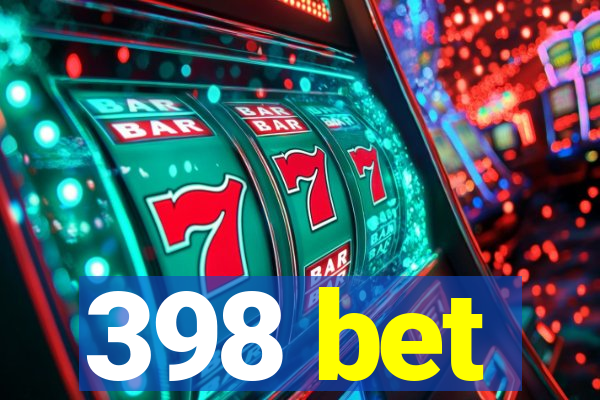 398 bet